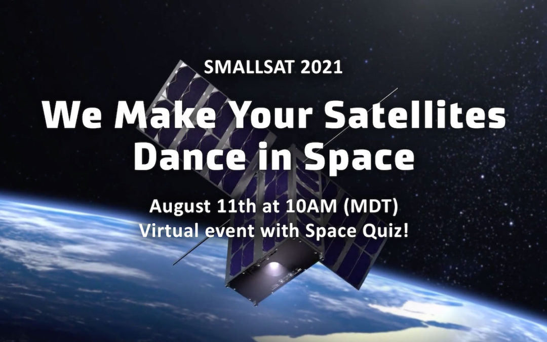 Smallsat 2021: we’re virtual ready!